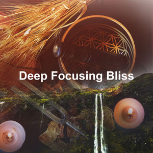 Deep Focusing Bliss
