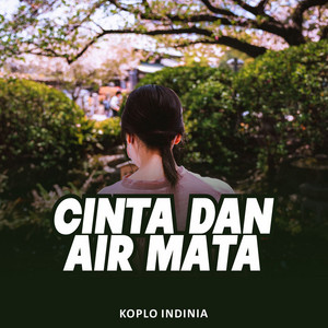 Koplo Indinia - Cinta Dan Air Mata