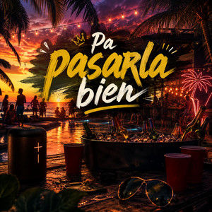 Pa pasarla bien by Sonybeth