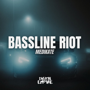 Bassline Riot by Medikate