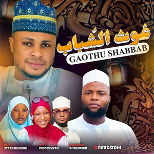 Gaothu Shabab by Onimadahi, El-Markaziyyah, An-Nizomiyyah, Sulton Dhakireen