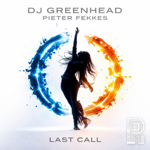 Last Call by DJ Greenhead, Pieter Fekkes