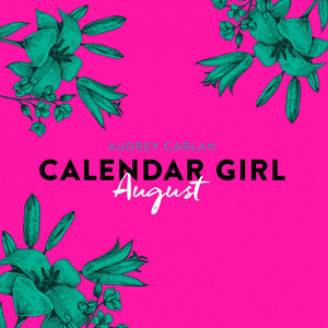 Calendar Girl, 8: August (Ungekürzt)