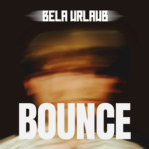 Bounce by Bela Urlaub