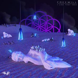I Like That Idea by FREEWILL