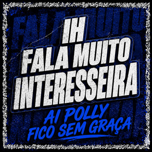 Ih Fala Muito Interesseira vs Funk RJ