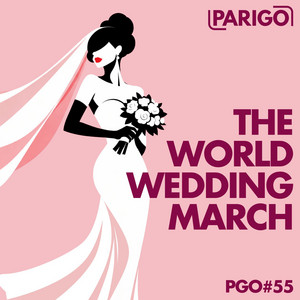 Fabien Girard, XAVIER SIBRE - The World Wedding March (Parigo No. 55) | Listen on Spotify, Apple Music, YouTube Music & more