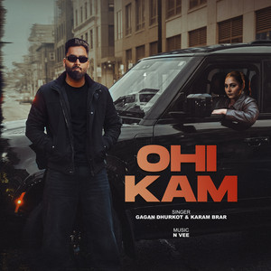 Ohi Kam by Gagan Dhurkot, Karam Brar