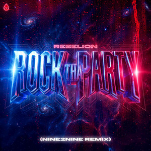 Rock Tha Party - NINE2NINE Remix by Rebelion, NINE2NINE