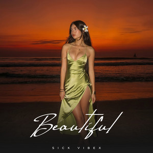Beautiful by Sick Vibex