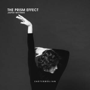 The Prism Effect by Jasper Whitman