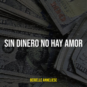 Berielle Anneliese - Sin Dinero No Hay Amor