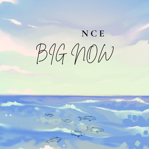 Big Now by NCE