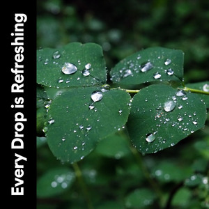 Every Drop Is Refreshing album
