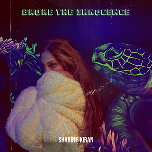 Broke the Innocence by Sharine kiran