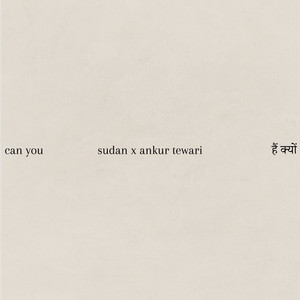can you / hai kyun by sudan, Ankur Tewari