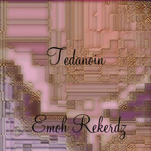 Tedanoin by Emoh Rekerdz
