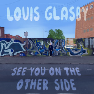 See You On The Other Side by Louis Glasby