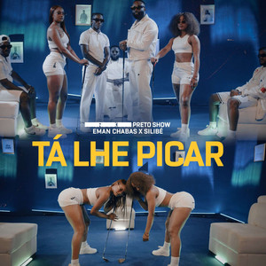 Preto Show, Eman Chabas & Silibé - Ta Lhe Picar