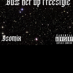 Buss her up freestyle