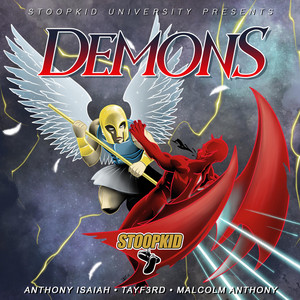 Demons by Stoopkid University, TayF3rd, Malcolm Anthony, Anthony Isaiah