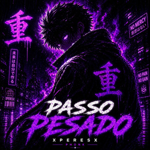 PASSO PESADO - Slowed Reverb by XPERESX