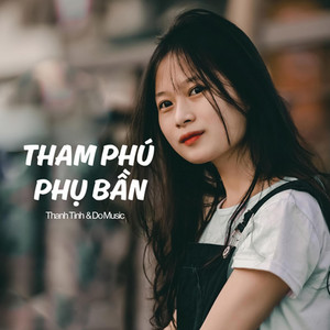Tham Phú Phụ Bần by Thanh Tình, Do Music