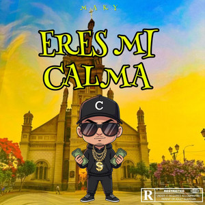 ERES MI CALMA by MaKy