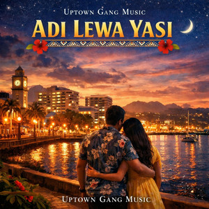 Adi Lewa Yasi by Uptown Gang Music