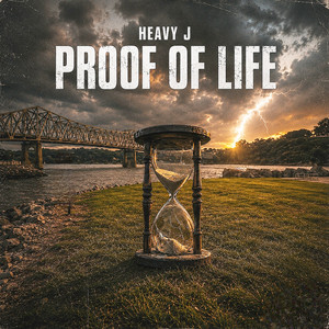Proof of Life by Heavy J, Micah York
