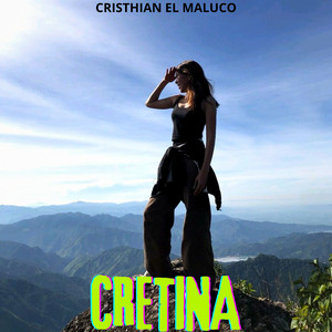 Cretina by Cristhian el Maluco