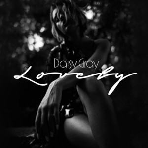 Lovely by Daisy Gray