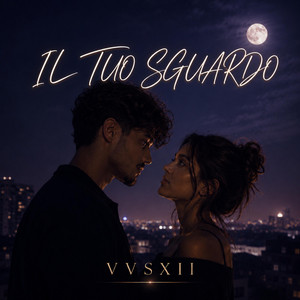 IL TUO SGUARDO by VVSXII