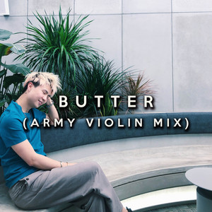 Butter - Army Violin Mix