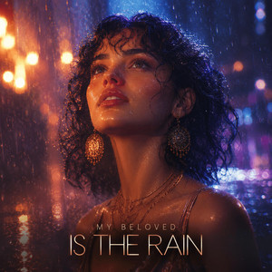 My Beloved Is The Rain by Miledi