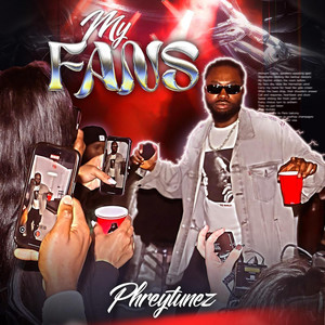 My Fans by Phreytunez