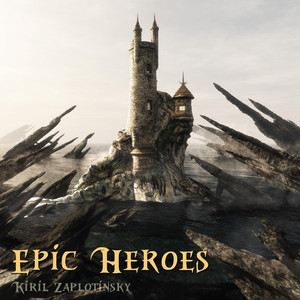 Kyrylo Zaplotynskyi — Epic Heroes