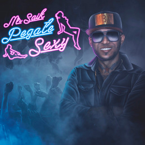Pegate Sexy by Mr. Saik