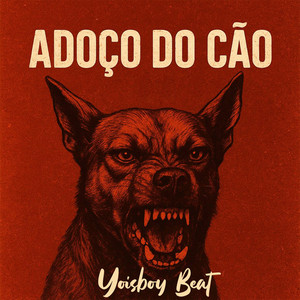 Yoisboy Beat - Adoço do Cão