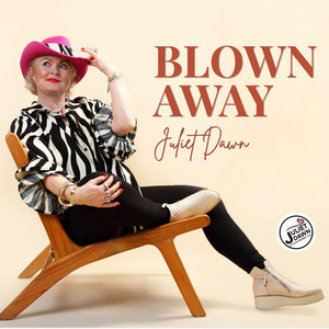 Blown Away by Juliet Dawn