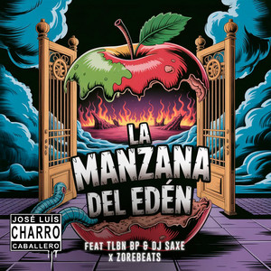La Manzana Del Edén by José Luis Charro Caballero, TLBN BP, Dj Saxe, ZoreBeats