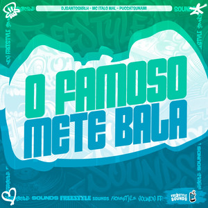 O Famoso Mete Bala