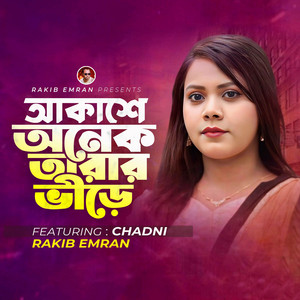 Akasher Onek Tarar Vire (feat. Chandni)