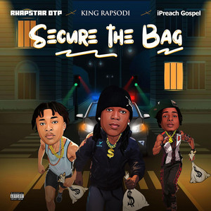 Rhapstar OTP - Secure The Bag (feat. King Rapsodi & IPreach Gospel)