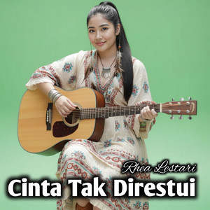 Cinta Tak Direstui by Rhea Lestari