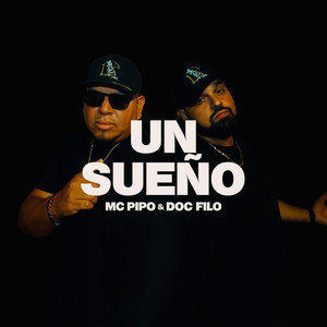 MC Pipo & Doc Filo - Un Sueño