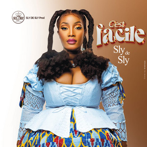 SLY DE SLY - C'est Facile