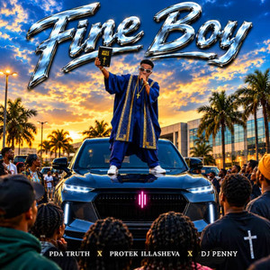 Fine Boy by PDA Truth, Dj Penny, Protek Illasheva