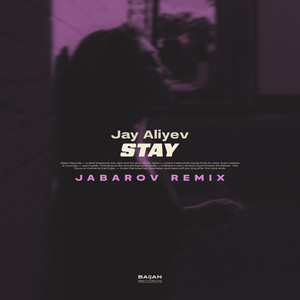 Stay - Jabarov Remix by Jay Aliyev, Jabarov