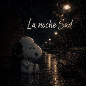 La noche sad by Loa Music